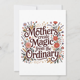 Mothers Create Magic From The Ordinary Invitation