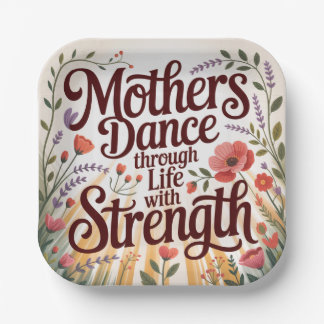 Mothers Dance Through Life With Strength Paper Plate