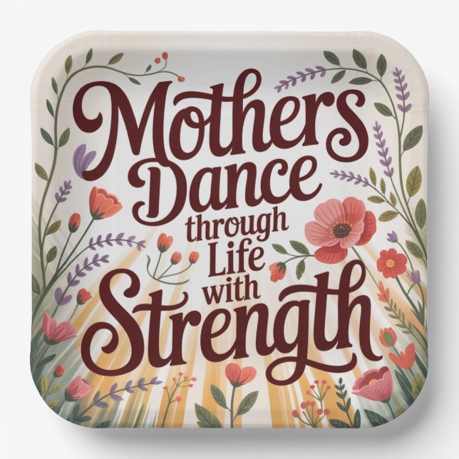 Mothers Dance Through Life With Strength Paper Plate (Front)