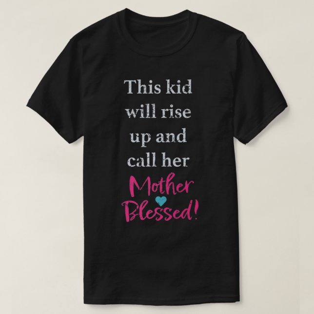 Mother's Day 2022 Blessed Christian Proverbs 31 Te T-Shirt (Design Front)
