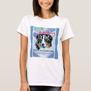 MOTHER'S DAY AUSTRALIAN SHEPHERD T-Shirt