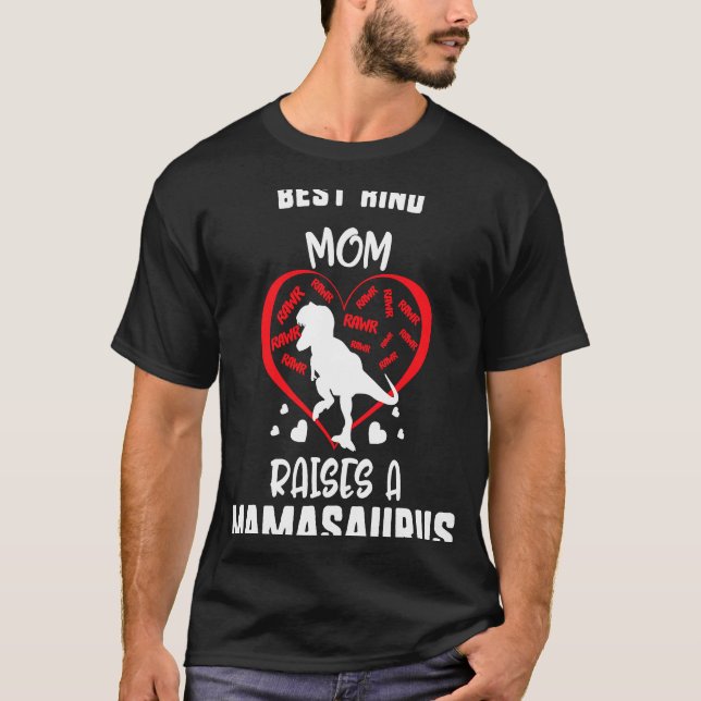 Mother's Day Best Kind Mom Raises A Mamasaurus Tre T-Shirt (Front)