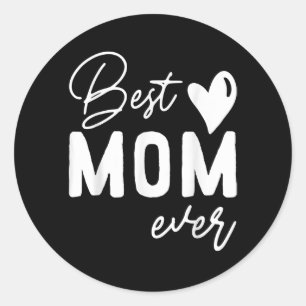 Mothers Day Best Mum Ever Gifts Classic Round Sticker