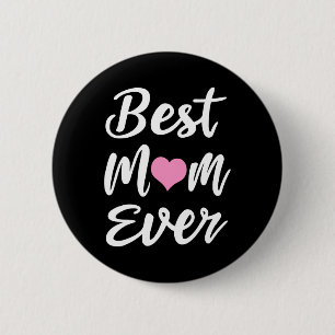 Mothers Day Best Mum Ever Gifts From Daughter Son 6 Cm Round Badge