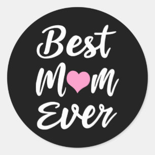 Mothers Day Best Mum Ever Gifts From Daughter Son  Classic Round Sticker