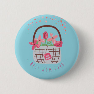 Mother's Day,Best Mum Ever, with Beautiful Flower 6 Cm Round Badge