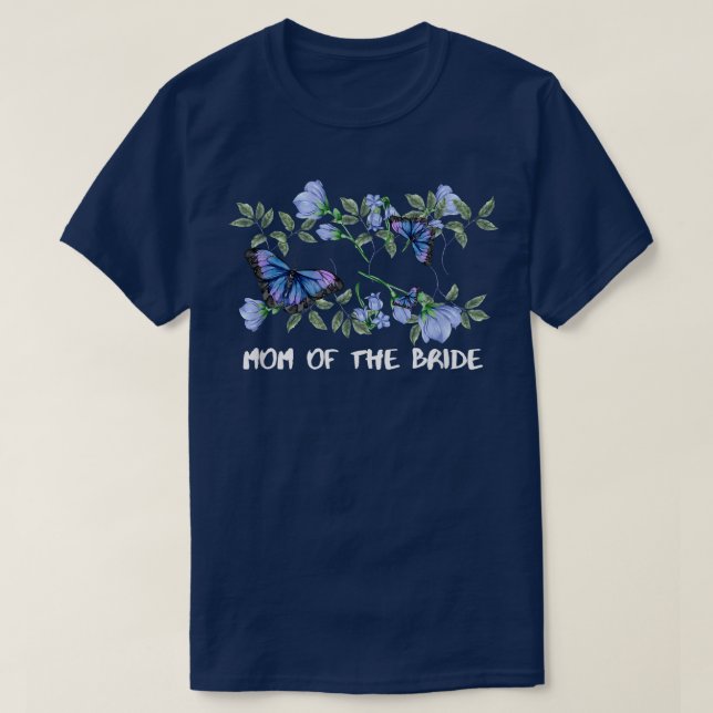 Mothers Day Butterfly Flower Lover  Mom Of The Bri T-Shirt (Design Front)