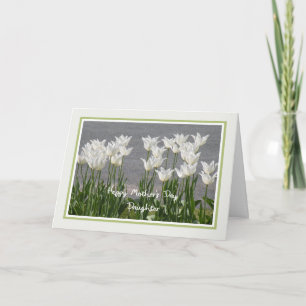 Mother's Day Card for Daughter White Tulips