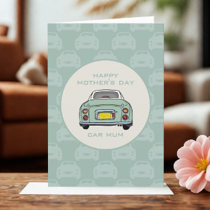Mother's Day Card from your Green Figaro Car