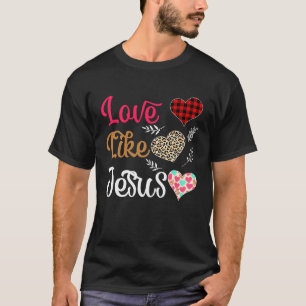 Mothers Day Christian Buffalo Plaid Love Like Jesu T-Shirt