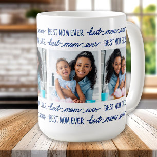 Mother's Day Custom 4 Photo Collage Best MOM Ever Coffee Mug