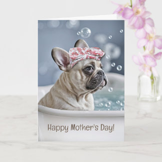Mothers Day Cute and Fun Frenchie French Bull Card