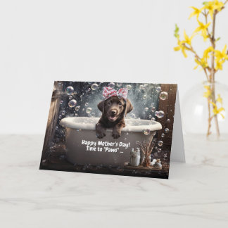 Mothers Day Cute and Funny Dog in A Bubble Bath Card