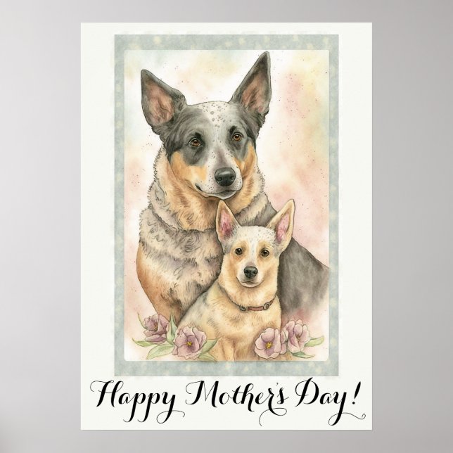 Mothers day Cute Australian Cattle Dog Mum Poster (Front)