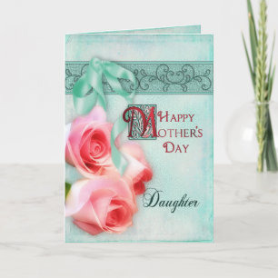 MOTHER'S DAY - DAUGHTER - PINK ROSES CARD