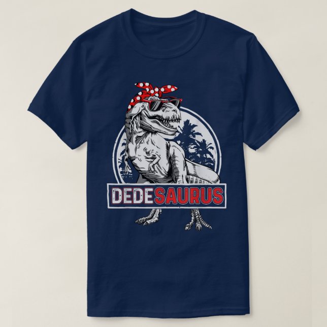 Mother's Day Dedesaurus T re Dinosaur Funny Dede S T-Shirt (Design Front)