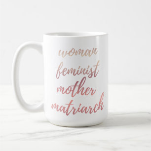 Mother's Day Feminist Typography Rose Gold  Coffee Mug