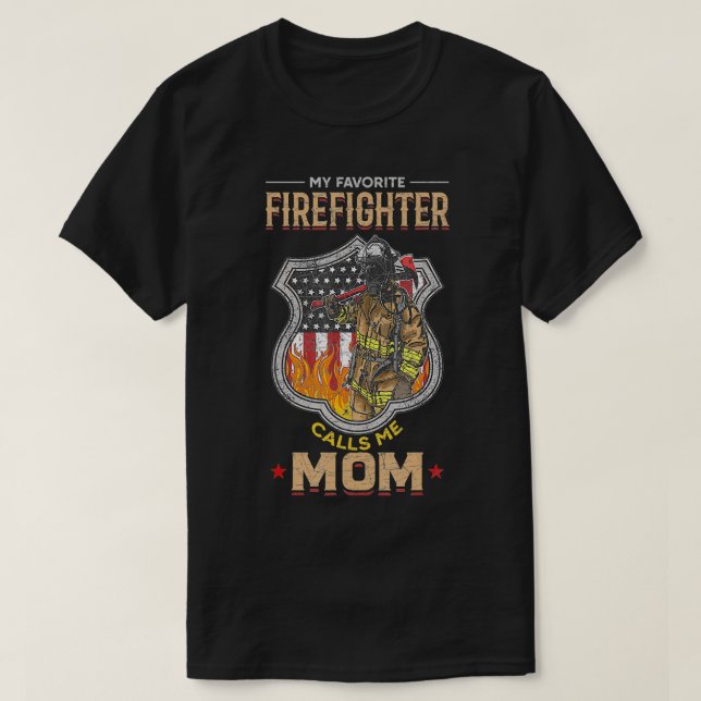 Mothers Day Firefighter Mom Gift Idea Fire Fighter T-Shirt (Design Front)
