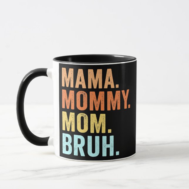 Mothers Day For Mama Mummy Mum Bruh Mummy  Mug (Left)
