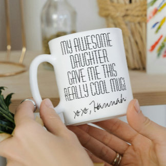 Mother's Day Funny Black and White from Daughter Coffee Mug