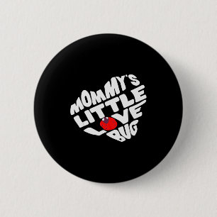Mothers Day Funny Cute Graphic Mommy Valentines Da 6 Cm Round Badge