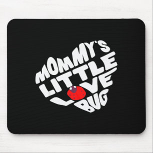 Mothers Day Funny Cute Graphic Mommy Valentines Da Mouse Pad
