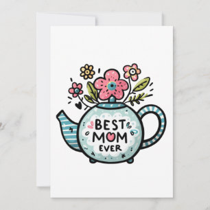 Mother's Day Gift Best Mum Ever Invitation