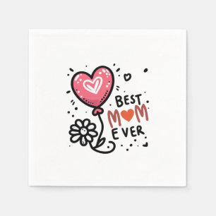 Mother's Day Gift Best Mum Ever Napkin