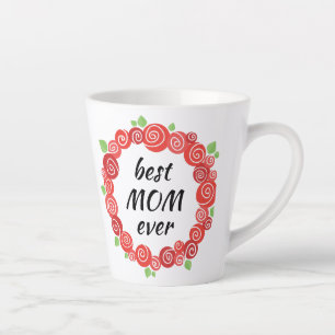 Mother's day gift, best mum ever roses wreath latte mug