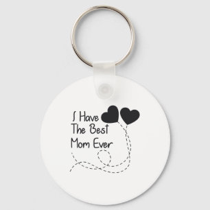 Mother's Day Gift I Have The Best Mum Ever Key Ring