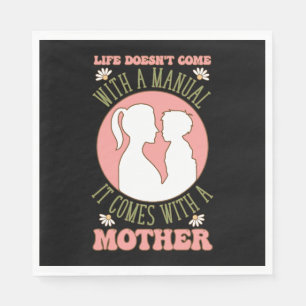 Mother's Day Gift Life Comes With A Mother Napkin