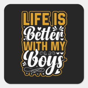 Mother's Day Gift Life Is Better With My Boys Square Sticker