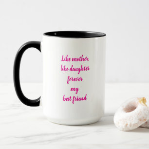 Mother's Day Gift Mum Daughter Hot Pink Quote Mug
