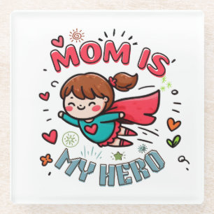 Mother's Day Gift Mum Is My Hero Glass Coaster