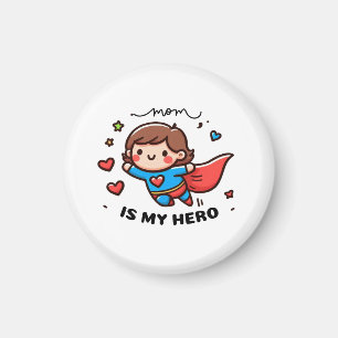 Mother's Day Gift Mum Is My Hero Magnet