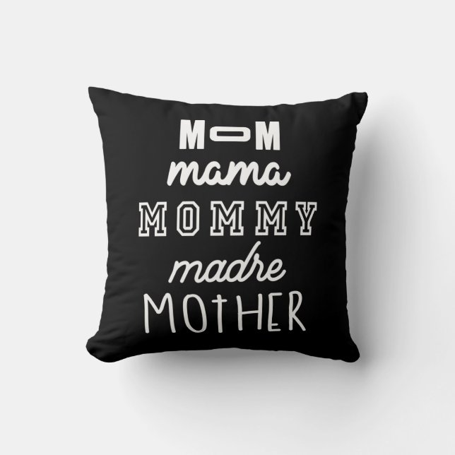 Mother's Day Gift Mum Mama Mummy Madre Mother Cushion (Front)