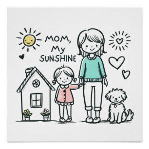 Mother's Day Gift Mum My Sunshine Poster