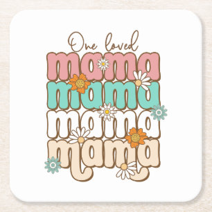 Mother's Day Gift One Loved Mama Square Paper Coaster