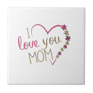 Mother's Day Gift Tile with Text - I Love You Mum