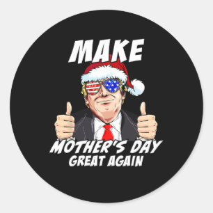 Mother's Day Great Again Mom Ltsp Funny Donald Tru Classic Round Sticker