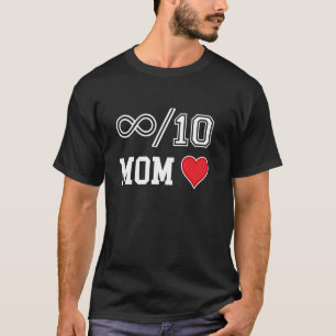 Mother's Day Heart Best Mum To Infinity Birthday M T-Shirt