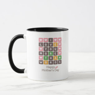 Mothers Day Love You More Than Words Heartfelt Des Mug