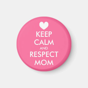 Mother's Day Magnet   Keep calm and respect mum