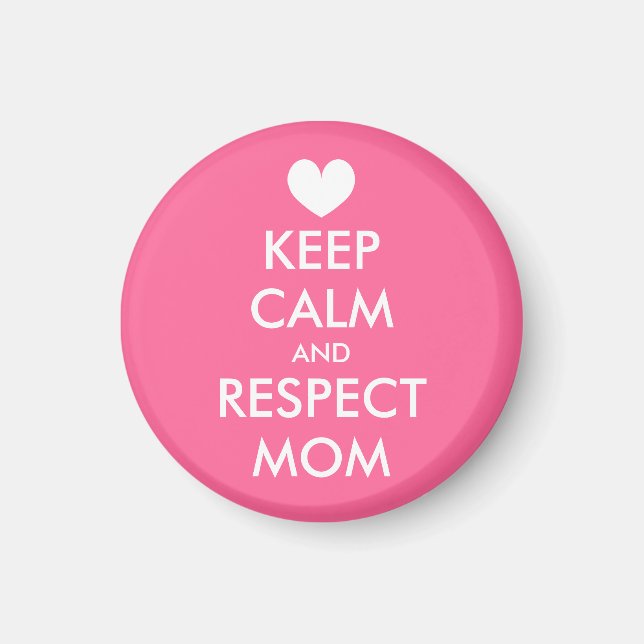 Mother's Day Magnet | Keep calm and respect mum (Front)