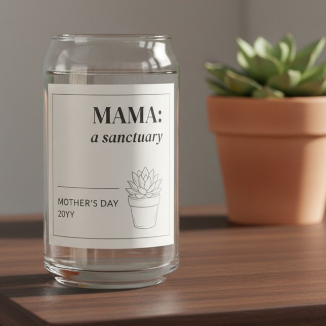 Mother's Day Minimalist Mama Sanctuary Botanical Can Glass (mother's day can glass - easy to edit for mama, mom, mum, mother .. )