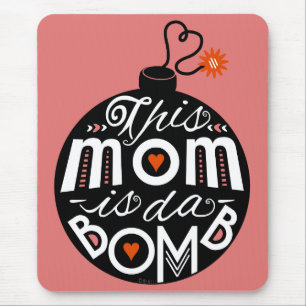 Mothers Day Mum da Bomb Modern Typography Cute Mouse Pad