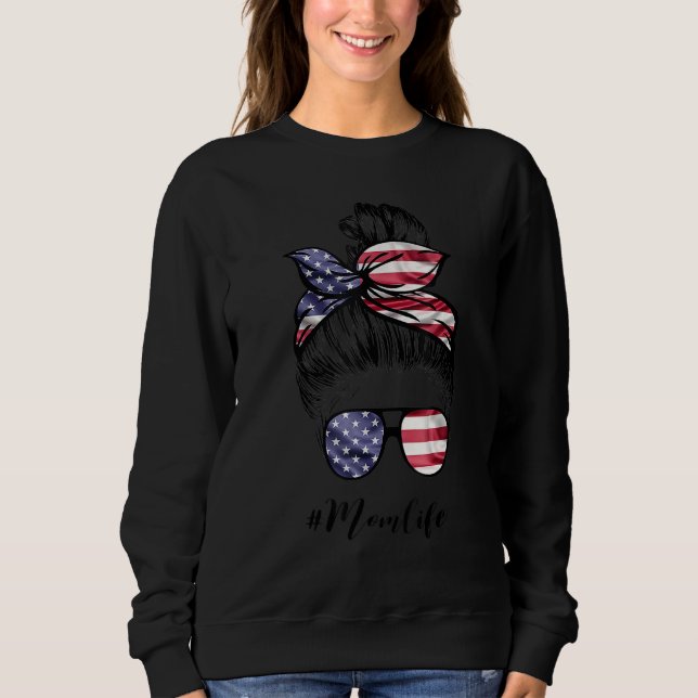 Mother's Day Mum Life Bun Hair Sunglasses American Sweatshirt (Front)