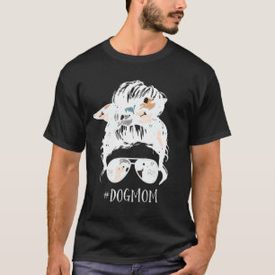 Mothers Day Mum Life Messy Hair Woman Bun Dog Mum T-Shirt