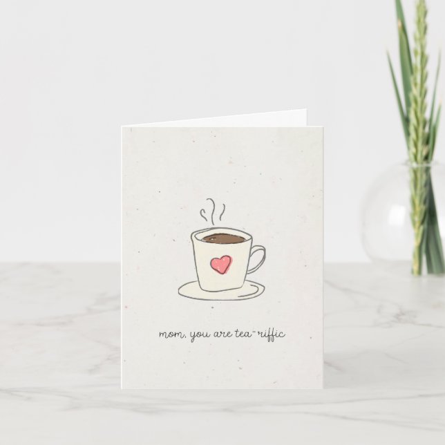 Mother's Day Mum You Are Tea-Riffic Holiday Card (Front)