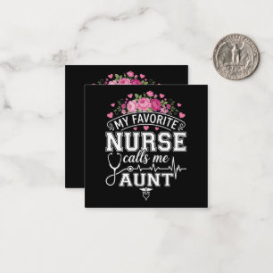 Mothers Day My Favourite Nurse Calls Me Aunt Card